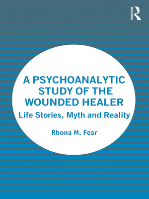 cover image of A Psychoanalytic Study of the Wounded Healer